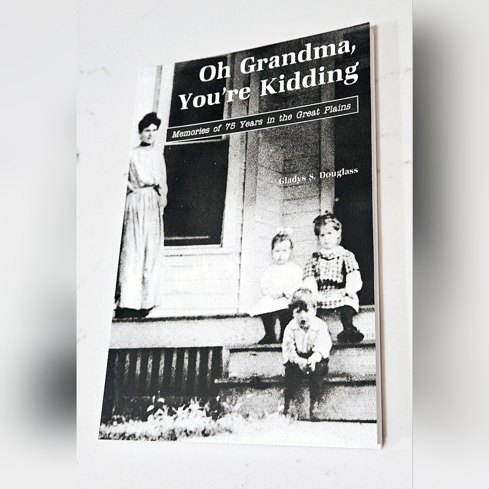 Oh Grandma, You're Kidding: Memories of 75 years in Lincoln Book BOGO